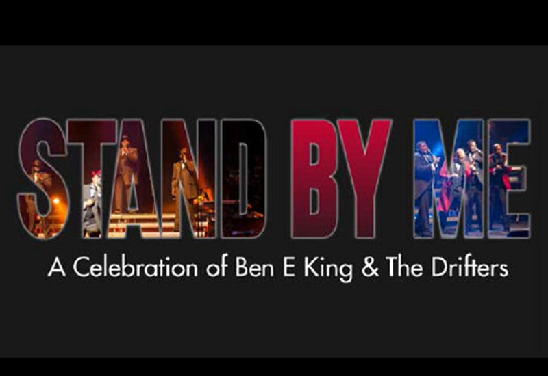 Stand By Me: A Celebration of Ben E King & The Drifters