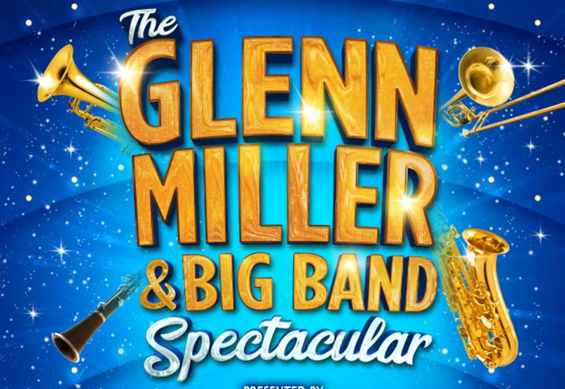 The Glenn Miller and Big Band Spectacular